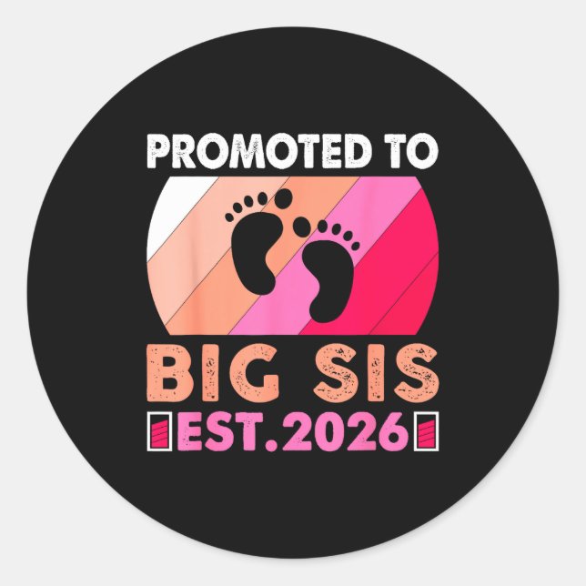 Soon To Be Big Sister 2026 Funny Promoted To Big S Runder Aufkleber (Vorderseite)