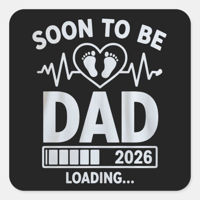 Soon to Be Dad 2026 Loading Pregnancy Announcement Quadratischer Aufkleber (Vorderseite)