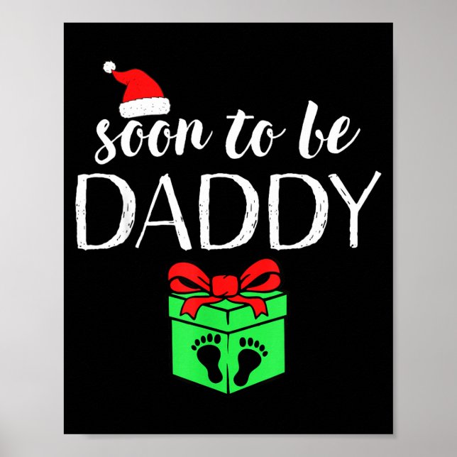 Soon To Be Daddy Christmas Funny Pregnancy Announc Poster (Vorne)