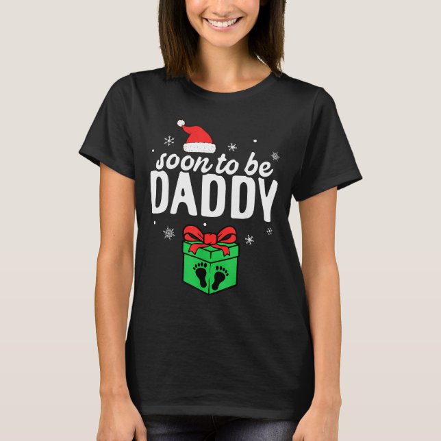 Soon To Be Daddy Christmas Funny Pregnancy Announc T-Shirt (Vorderseite)