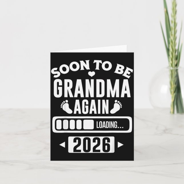 Soon To Be Grandma Again 2026 Loading New Baby Ann Karte (Vorderseite)