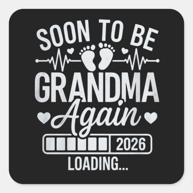Soon to Be Grandma Again 2026 Loading Pregnancy  Quadratischer Aufkleber (Vorderseite)