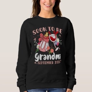 Soon To Be Grandma September 2023 Grandma First Ti Sweatshirt