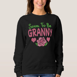 Soon To Be Granny Sweatshirt