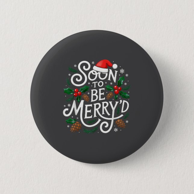 Soon To Be Merry'd Christmas Engaged Fiance Santa  Button (Vorderseite)