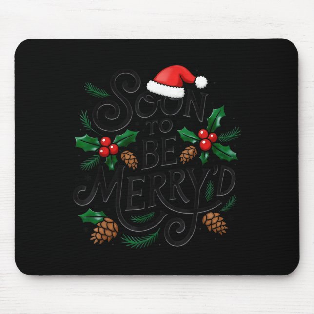 Soon To Be Merry'd Christmas Engaged Fiance Santa  Mousepad (Vorne)