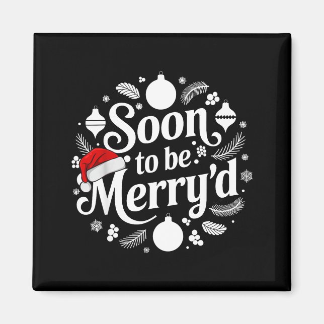 Soon To Be Merry'd Christmas Engaged Matching Coup Magnet (Vorne)