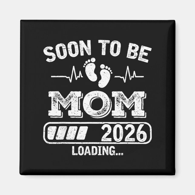 Soon To Be Mom 2026 Loading Funny Pregnancy Announ Magnet (Vorne)