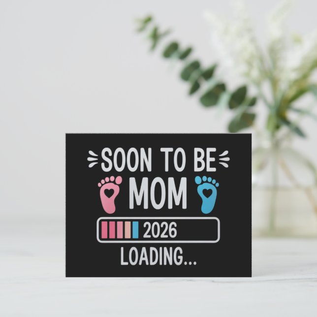 Soon to Be Mom 2026 Loading Pregnancy Announcement Einladung (Stehend Vorderseite)