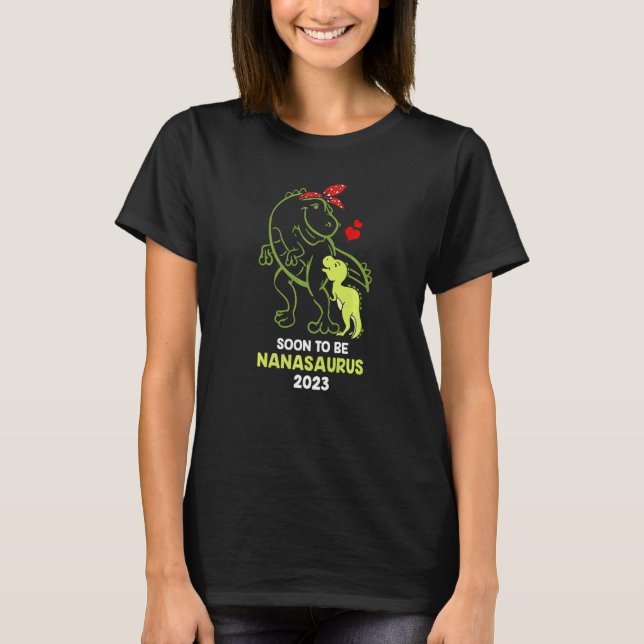 Soon to be Nanasaurus 2023 Baby Mommy Mother's Day T-Shirt (Vorderseite)
