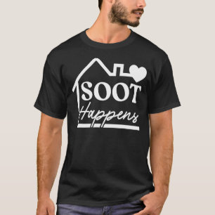 Soot Happens Professionelle Feuerplatz Schornstein T-Shirt