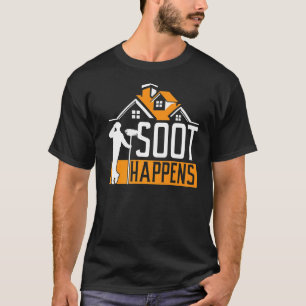 Soot Happens Professionelle Feuerplatz Schornstein T-Shirt