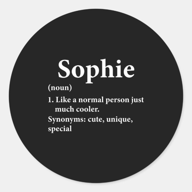 Sophie Name Definition Funny D  Runder Aufkleber (Vorderseite)