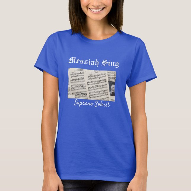 Sopran-Solistin Messiah Sing T-Shirt (Vorderseite)