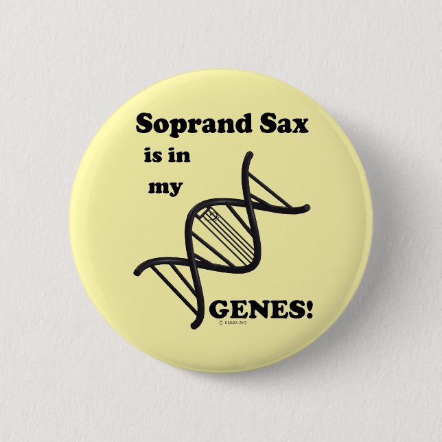 Soprano Sax ist in meinen Genen Button (Vorderseite)