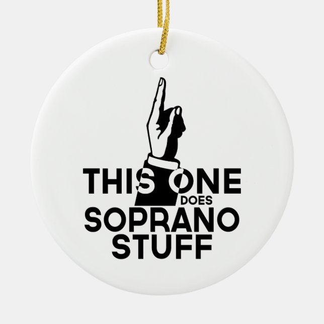 Soprano Stuff - Funny Soprano Musik Keramik Ornament (Vorne)