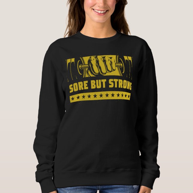 Sore but Strong Workout Humor Gym Fitness Sayings Sweatshirt (Vorderseite)