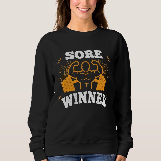 Sore Winner  Gym Quote Workout Exercise And Fitnes Sweatshirt (Vorderseite)