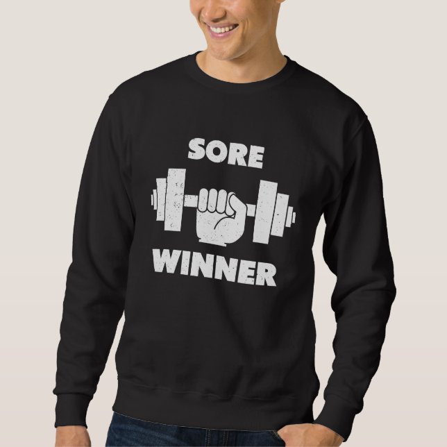 Sore Winner  Gym Quote Workout Exercise And Fitnes Sweatshirt (Vorderseite)