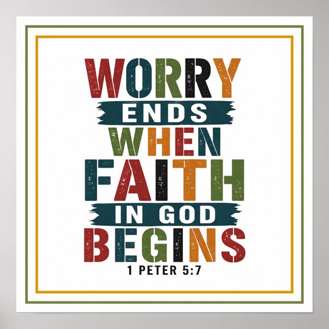 Sorge endet, wenn der Glaube an Gott beginnt, zu b Poster (Vorne)