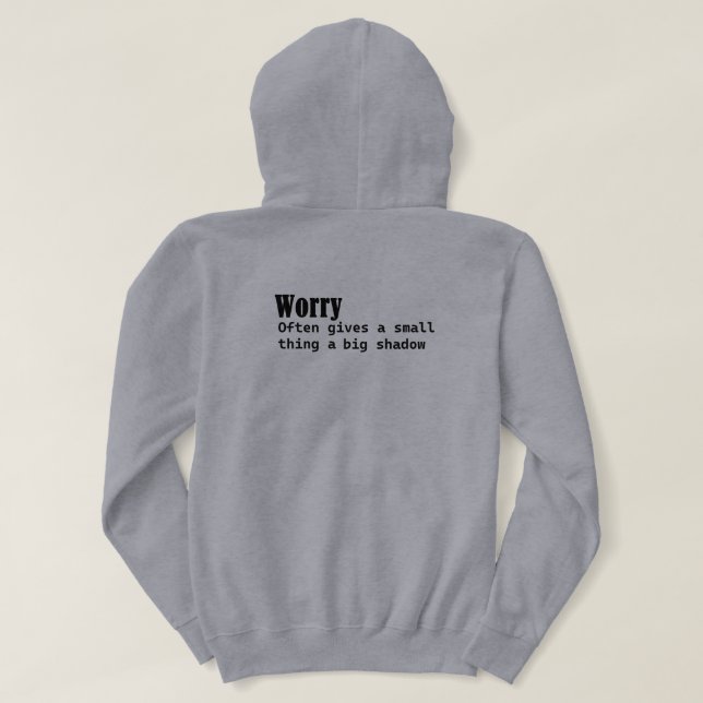 Sorgen geben oft ein kleines Ding einen großen Sch Hoodie (Design Rückseite)