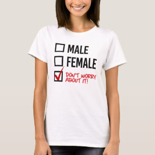 Sorgen Sie nicht sich um mein Geschlecht - - LGBTQ T-Shirt