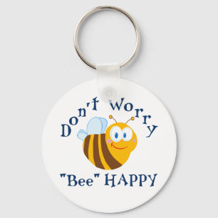Sorgen Sie sich nicht "Bienen-" glückliche Schlüsselanhänger