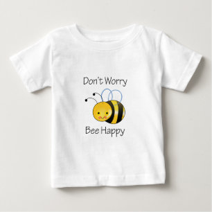 SORGEN SIE SICH NICHT DIE GLÜCKLICHE BIENE BABY T-SHIRT