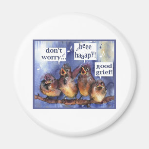 sorgen Sie sich nicht ist glücklicher Spaß Magnet