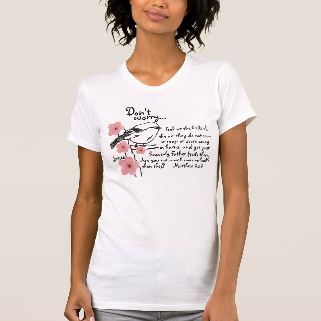 Sorgen Sie sich nicht Jesus-Spatz T - Shirt (Vorderseite)