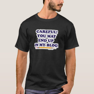Sorgfältiges Funny Blogger Slogan Writer Design T-Shirt