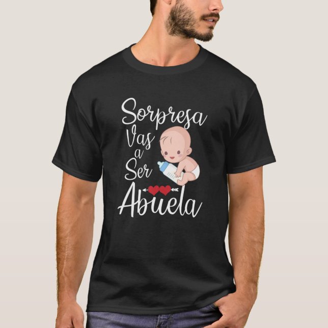 Sorpresa Vas A Ser Abuela T-Shirt (Vorderseite)