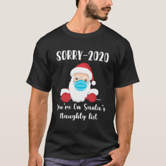 Sorry 2020 Sie sind auf der unheimlichen Liste Mas T-Shirt
