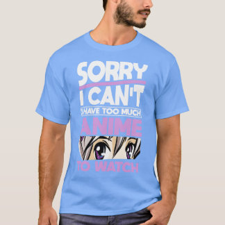 Sorry Art QuoteCosplay Otaku Geschenk T-Shirt