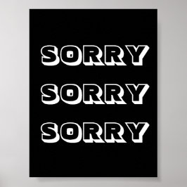 Sorry, black white modern bold poster