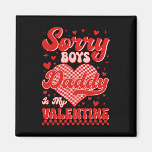 Sorry Boys Daddy is my Valentine Checked Heart Gir Magnet