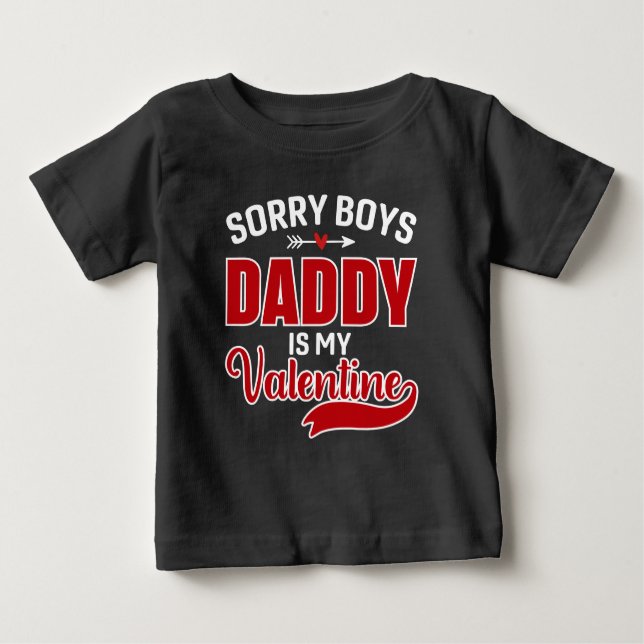 Sorry Boys Daddy ist mein Valentine Baby T-shirt (Vorderseite)
