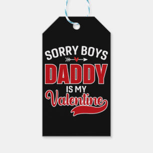 Sorry Boys Daddy ist mein Valentine Geschenkanhänger
