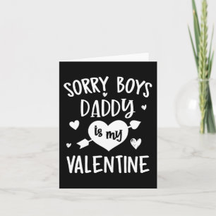 Sorry Boys Daddy ist mein Valentingeschenk für Mäd Karte