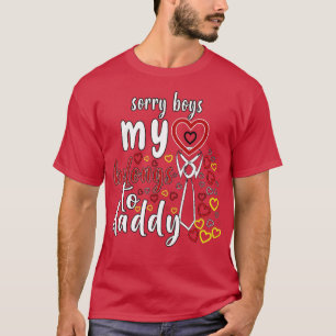 Sorry Boys my Heart gehört zu Daddy T-Shirt