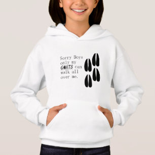 Sorry Boys, nur meine Ziegen können überall über m Hoodie