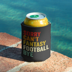 Sorry Can Fantasy Football by Funny Vintag Dosenkühler