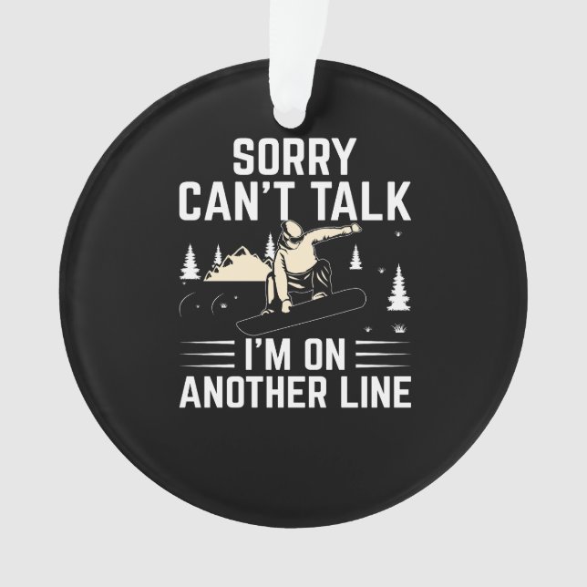 sorry_can_t_talk_i_m_on_other_line ornament (Vorderseite)