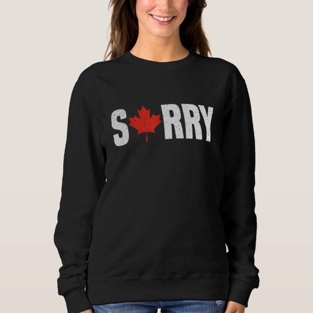 Sorry Canadian Maple Leaf Canada Polite Culture Sweatshirt (Vorderseite)