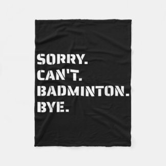Sorry Cant Badminton Bye - Smashing Serving Jumpin Fleecedecke