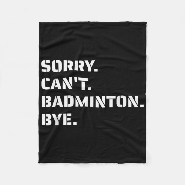 Sorry Cant Badminton Bye - Smashing Serving Jumpin Fleecedecke (Vorderseite)