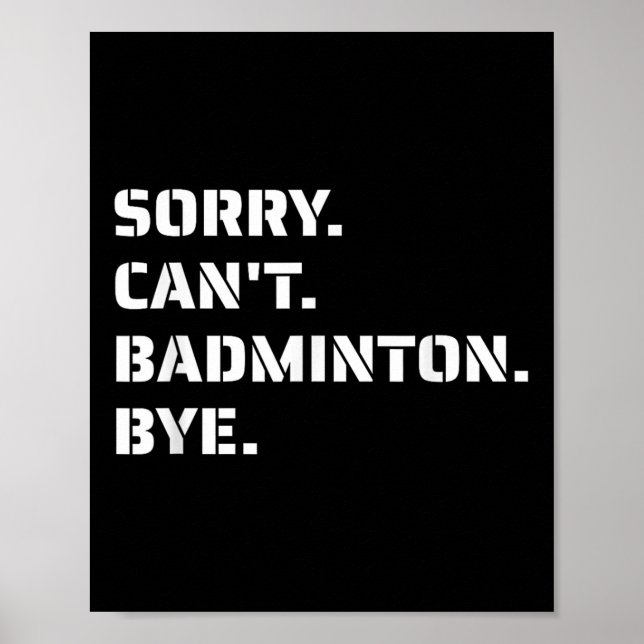Sorry Cant Badminton Bye - Smashing Serving Jumpin Poster (Vorne)