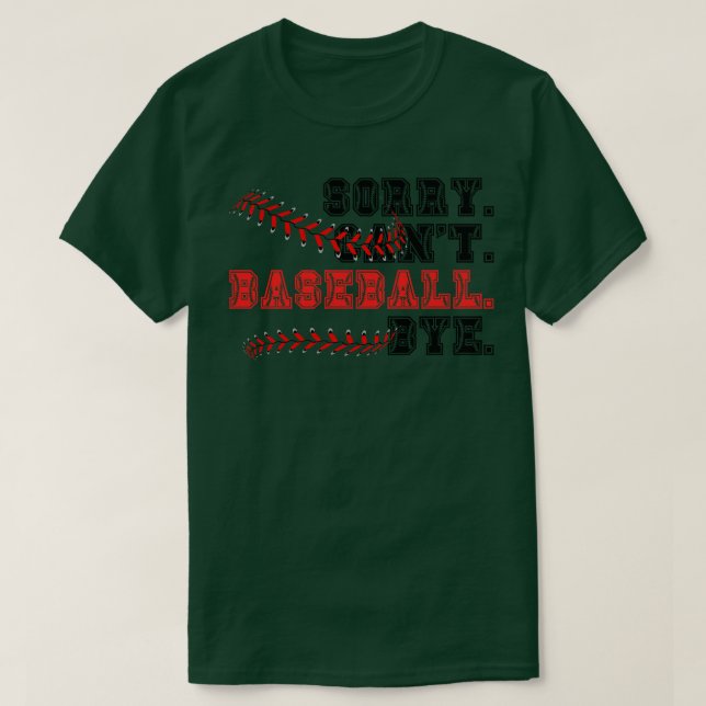 Sorry Cant Baseball Bye 23 T-Shirt (Design vorne)