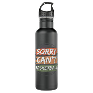 Sorry Can't Basketball Basketball Lover Design Edelstahlflasche