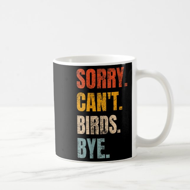 Sorry Can't Birds Bye Retro Bird Lover Cute Birdin Kaffeetasse (Rechts)